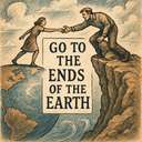 go to the ends of the earth