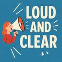 loud and clear