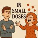 in small doses