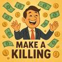 make a killing