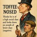 toffee-nosed