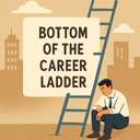 bottom of the career ladder