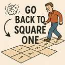 go back to square one