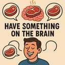 have something on the brain