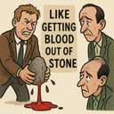 like getting blood out of a stone