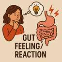 gut feeling/reaction