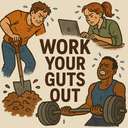 slog/sweat/work your guts out