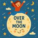 over the moon