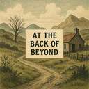 at/in the back of beyond