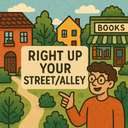 right up your street/alley