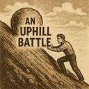 an uphill battle/fight/struggle