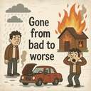 gone from bad to worse