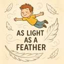 as light as a feather