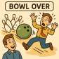 bowl over