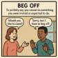 beg off
