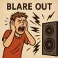 blare out