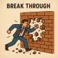 break through