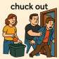 chuck out