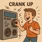 crank up