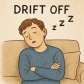 drift off
