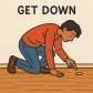 get down