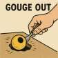 gouge out