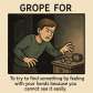 grope for