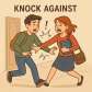 knock against