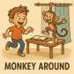 monkey around