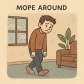 mope around