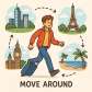 move around