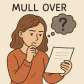 mull over