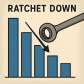 ratchet down