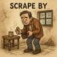 scrape by