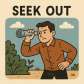 seek out