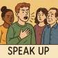 speak up