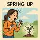 spring up
