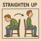 straighten up