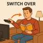 switch over