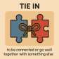 tie in