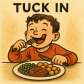 tuck in
