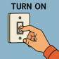 turn on