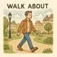 walk about