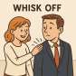 whisk off